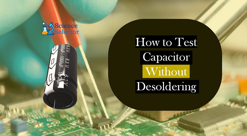 test capacitor without desoldering